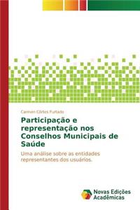 Participação e representação nos Conselhos Municipais de Saúde