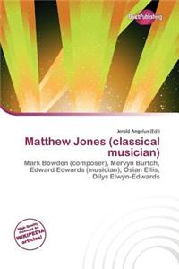 Matthew Jones (Classical Musician)