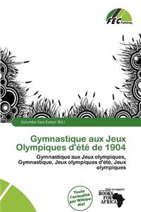 Gymnastique Aux Jeux Olympiques D' T de 1904