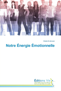 Notre Énergie Émotionnelle