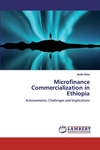 Microfinance Commercialization in Ethiopia