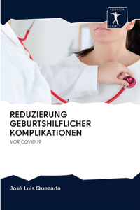 Reduzierung Geburtshilflicher Komplikationen