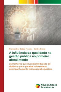 A influência da qualidade na gestão pública no primeiro atendimento