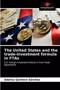 United States and the trade-investment formula in FTAs