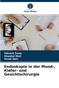 Endoskopie in der Mund-, Kiefer- und Gesichtschirurgie