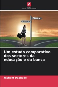 Um estudo comparativo dos sectores da educação e da banca