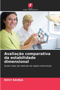 Avaliação comparativa da estabilidade dimensional