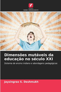 Dimensões mutáveis da educação no século XXI