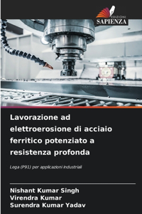 Lavorazione ad elettroerosione di acciaio ferritico potenziato a resistenza profonda