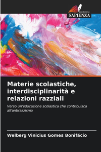 Materie scolastiche, interdisciplinarità e relazioni razziali