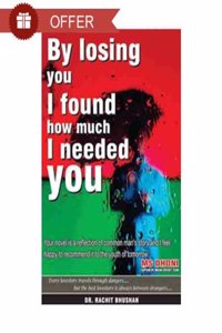By losing You I Found How Much I needed You