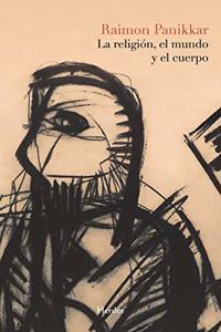 La religion, el mundo y el cuerpo