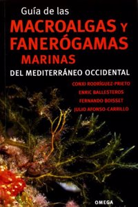 GUIA DE LAS MACROALGAS Y FANEROGAMAS MARINAS DEL MEDITERRANEO OCCIDENTAL
