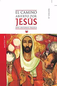 El camino abierto por Jesus. Mateo