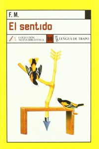 El Sentido, O, La Naturaleza de La Flecha