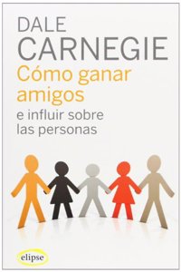 Como ganar amigos e influir sobre las personas