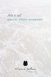 Ala y sal (Poesia) (Spanish Edition)