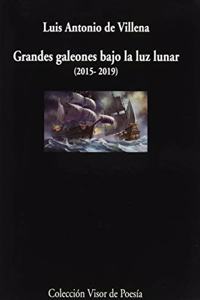 Grandes galeones bajo la luz lunar (2015-2019)