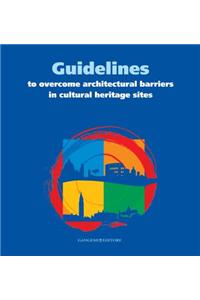 Guidelines to Overcome Architectural Barriers in Cultural Heritage Sites