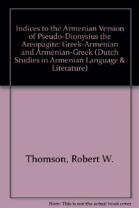 Indices to the Armenian Version of Pseudo-Dionysius the Areopagite