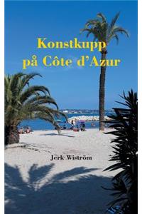 Konstkupp på Côte d´Azur