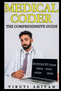 Medical Coder - The Comprehensive Guide