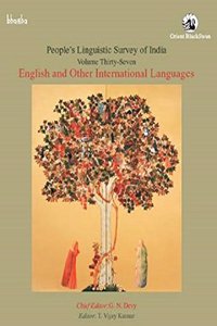 People Linguistic Survey of India: English and Other International Language - Vol. 37: Volume 37