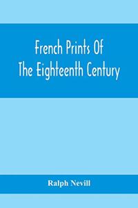 French Prints Of The Eighteenth Century