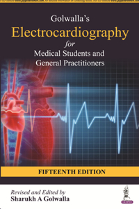Golwalla's Electrocardiography for Medical Students and General Practitioners