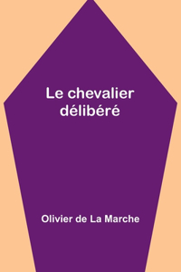 chevalier délibéré