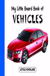 My Little Board Book Of Vehicles