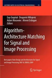 Algorithm-Architecture Matching for Signal and Image Processing