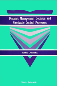 Dynamic Management Decision and Stochastic Control Processes