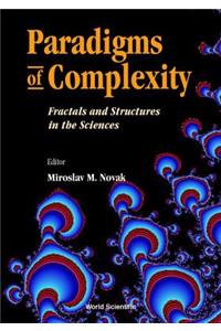 Paradigms of Complexity: Fractals and Structures in the Sciences - Proceeding of Conference on Fractal 2000