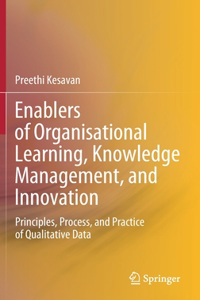 Enablers of Organisational Learning, Knowledge Management, and Innovation