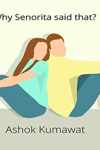 Why Senorita said that?