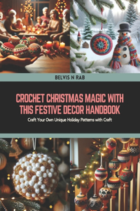 Crochet Christmas Magic with this Festive Decor Handbook