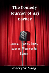 The Comedy Journey of Arj Barker