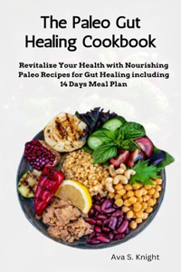 The Paleo Gut Healing Cookbook