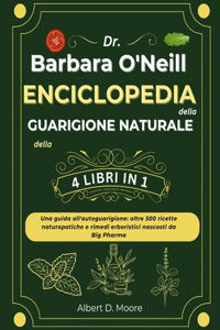 Dr Barbara O'Neill Enciclopedia Della Guarigione Naturale Della 4 Libri in 1