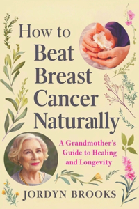 How to Beat Breast Cancer Naturally
