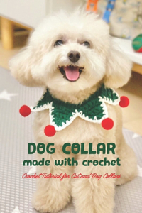 Dog collar made with crochet: Crochet Tutorial for Cat and Dog Collars