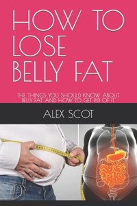 How to Lose Belly Fat