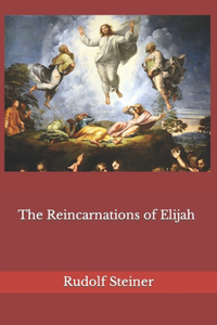 Reincarnations of Elijah