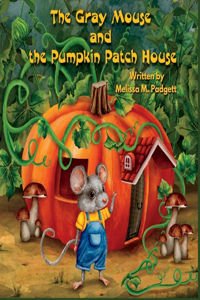 Gray Mouse and the Pumpkin Patch House