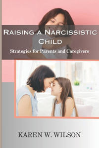 Raising a Narcissistic Child