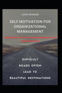 Self Motivation for Organizational Management