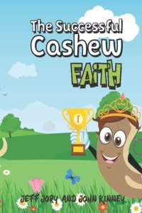 The Successful Cashew - Faith