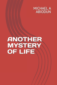 Another Mystery of Life