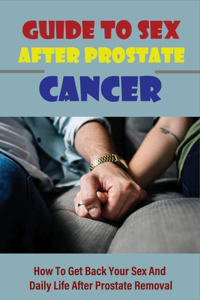 Guide To Sex After Prostate Cancer